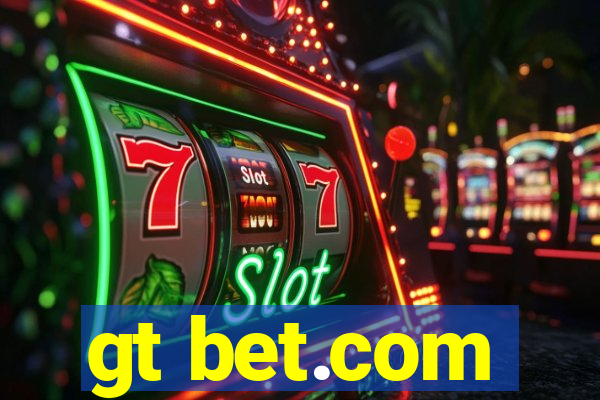 gt bet.com